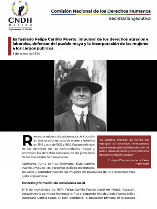 Es fusilado Felipe Carrillo Puerto, impulsor de los derechos agrarios y laborales, defensor del pueblo maya y la incorporación de las mujeres a los cargos públicos