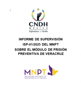 Informe de Supervisión ISP-01/2025 sobre el Módulo de Prisión Preventiva de Veracruz.