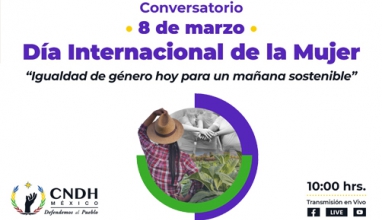 Conversatorio: Igualdad de género hoy para un mañana sostenible En el marco del Día Internacional de la Mujer