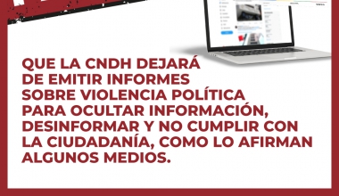 Falso Que la CNDH oculta información, desinforma y no cumple con la ciudadanía 