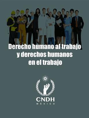 Derecho Humano al Trabajo y Derechos Humanos en el Trabajo